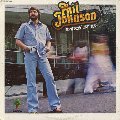Phil Johnson (3) : Somebody Like You (LP, Album)