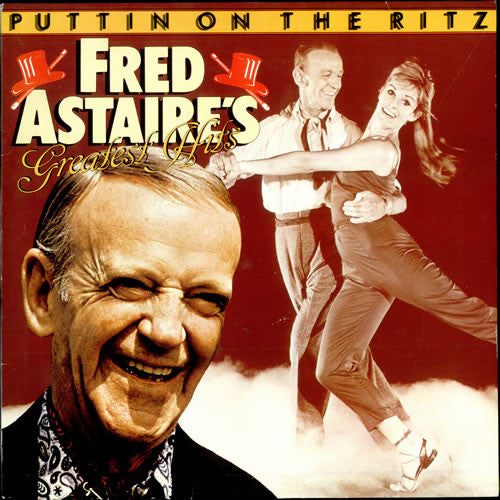 Fred Astaire : Puttin On The Ritz - Fred Astaire's Greatest Hits (LP, Comp)