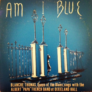 Blanche Thomas, "Papa" French And His New Orleans Jazz Band : Am I Blue (LP, Album, Mono)