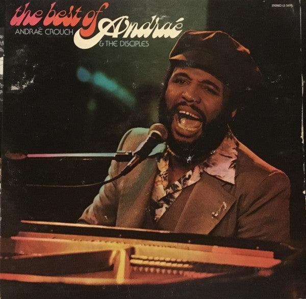 Andraé Crouch & The Disciples : The Best Of Andraé (2xLP, Comp, Gat)