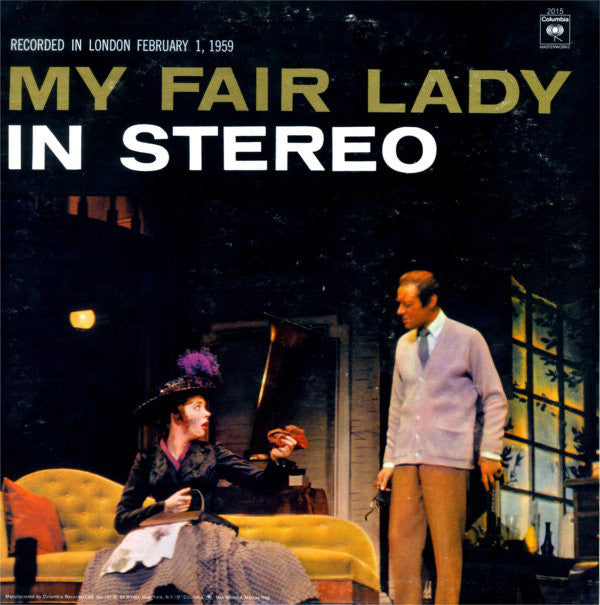 Rex Harrison, Julie Andrews With Stanley Holloway Book And Lyrics By Al Lerner Music By Frederick Loewe : My Fair Lady - Original Cast, Recorded In London (LP, Album, RE)