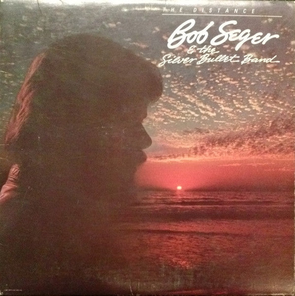 Bob Seger And The Silver Bullet Band : The Distance (LP, Album, Jac)