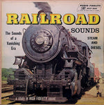 No Artist : Railroad: Sounds Of A Vanishing Era - Sound Steam And Diesel  (LP, Album, Mono)