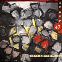 Group 47 : Straight To Vinyl (LP, Album)