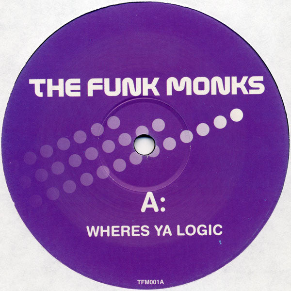 The Funk Monks : Wheres Ya Logic (12", Unofficial)