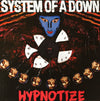 Hypnotize- System Of A Down
